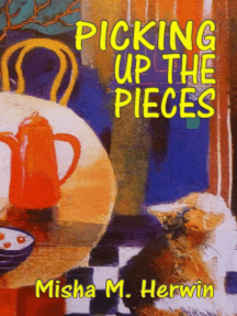 Read Picking Up The Pieces Online By Misha Herwin Books