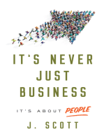 It's Never Just Business: It's About People