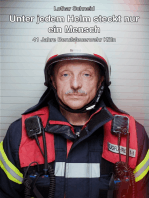 Unter jedem Helm steckt nur ein Mensch: 41 Jahre Berufsfeuerwehr