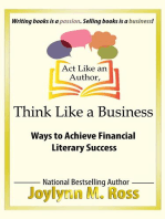 Act Like an Author, Think Like a Business: Ways to Achieve Financial Literary Success