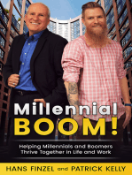 Millennial BOOM!: Helping Millennials And Boomers Thrive Together in Life and Work