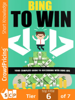 Bing To Win: Your Complete Guide To Succeeding With Bing Ads 