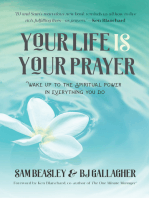 Your Life is Your Prayer: Wake Up to the Spiritual Power in Everything You Do (Meditations, Affirmations, For Readers of 90 Days of Power Prayer or Enjoy Your Prayer Life)