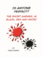 Is Anyone Perfect? The Short Answer in Black, Red and White!