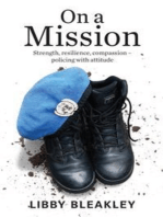 On a Mission: Strength, resilience, compassion – policing with attitude