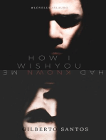 How I wish you had known me