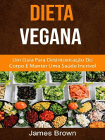 Dieta Vegana : Um Guia Para Desintoxicação Do Corpo E Manter Uma Saúde Incrível