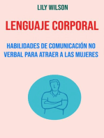 Lenguaje Corporal: Habilidades De Comunicación No Verbal Para Atraer A Las Mujeres: Lenguaje corporal