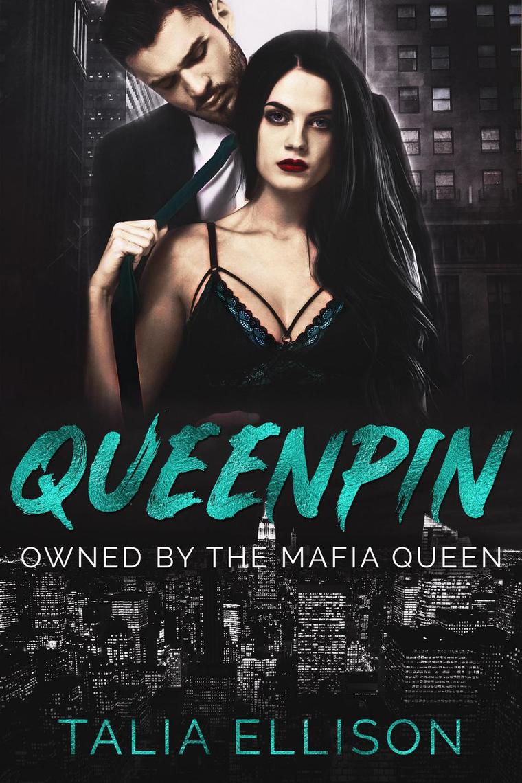 Queenpin by Talia Ellison (Ebook) Read free for 30 days