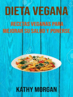 Dieta Vegana: Recetas Veganas Para Mejorar Su Salud Y Ponerse En Forma