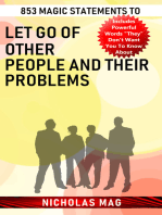 853 Magic Statements to Let Go of Other People and Their Problems