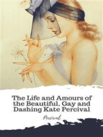 The Life and Amours of the Beautiful, Gay and Dashing Kate Percival