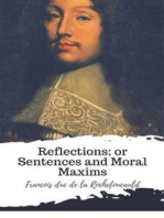 Reflections; or Sentences and Moral Maxims