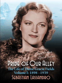 Pride of Our Alley: The Life of Dame Gracie Fields Volume II; 1939 ...