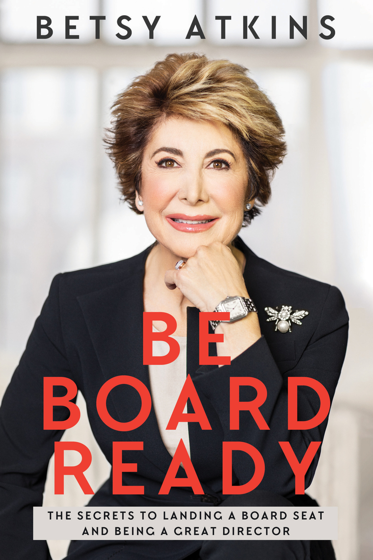 Be Board Ready by Betsy Atkins (Ebook) - Read free for 30 days