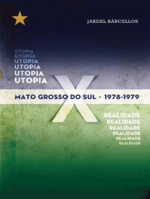 Mato Grosso Do Sul - 1978/1979: Utopia X Realidade