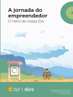 A jornada do empreendedor: O herói da nossa Era