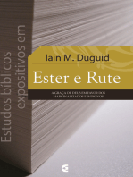 Estudos bíblicos expositivos em Ester e Rute: A graça de Deus em favor dos marginalizados e indignos