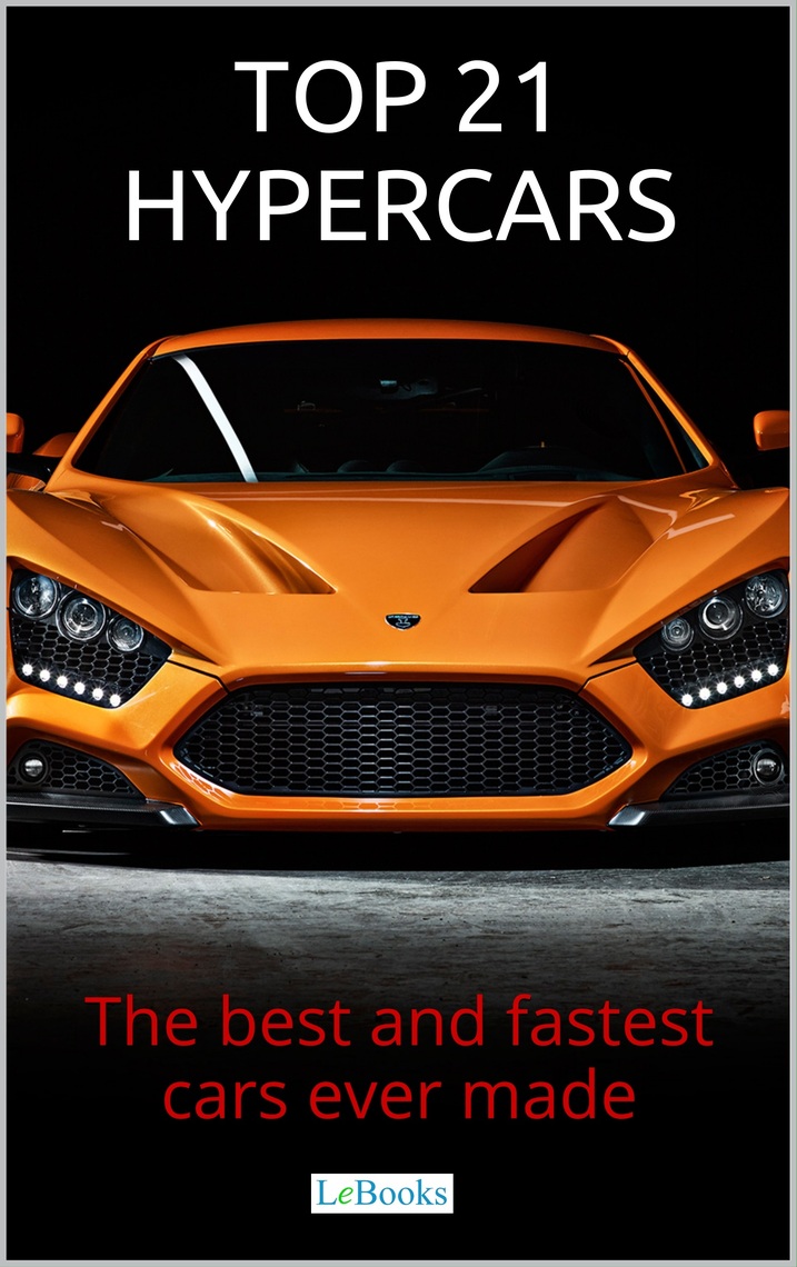 Top 21 Hypercars by Editions LeBooks - Ebook | Everand