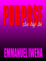 Purpose: The Big Lie