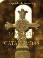 O Mártir Das Catacumbas