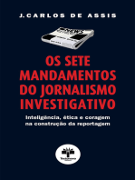 Os Sete Mandamentos do Jornalismo Investigativo: Inteligência, ética e coragem na construção da reportagem