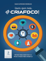Quem quer mais, Criafoco!: Método para criar foco e o passo a passo para chegar lá