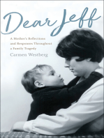 Dear Jeff: A Mother’s Reflections and Responses Throughout a Family Tragedy