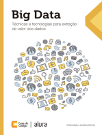 Big Data: Técnicas e tecnologias para extração de valor dos dados