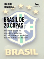 Brasil de 20 Copas: Todos os jogos da seleção brasileira, as rodadas e as decisões dos Mundiais de Futebol