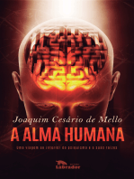A Alma Humana: Uma viagem ao interior do psiquismo e a suas raízes