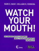 Watch your mouth!