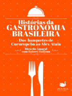 Histórias da gastronomia brasileira: Dos banquetes de Cururupeba ao Alex Atala