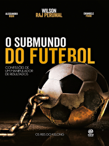 O submundo do futebol: Confissões de um manipulador de resultados