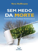 Sem medo da morte: Construindo uma realidade multidimensional