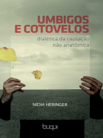 Umbigos e Cotovelos: Dialética da causação não anatômica