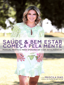 Saúde e bem estar começa pela mente: Manual Prático para emagrecer com inteligência