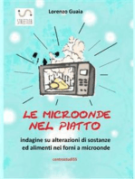 le microonde nel piatto: indagine su alterazioni di sostanze ed alimenti nei forni a microonde