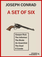 A set of six: Gaspar Ruiz - The Informer - The Brute - An Anarchist - The Duel - Il Conde