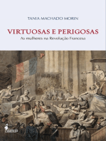 Virtuosas e Perigosas: As mulheres na Revolução Francesa