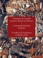 Testamento do General Francisco Barreto de Menezes; A cartografia holandesa do Recife; A rendição dos holandeses no Recife: (1654)