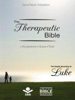 The Therapeutic Bible – The Gospel of Luke: Acceptance • Grace • Truth