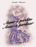 Amor e perdão: Amar e perdoar