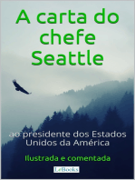 A Carta do chefe Seattle ao presidente dos Estados Unidos: Ilustrada e Comentada