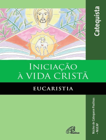 Iniciação à vida cristã: eucaristia: Livro do catequista