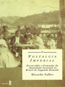Nostalgia imperial: Escravidão e formação da identidade nacional no Brasil do Segundo Reinado