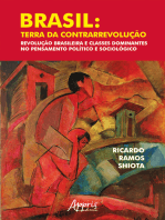 Brasil: Terra da Contrarrevolução – Revolução Brasileira e Classes Dominantes no Pensamento Político e Sociológico