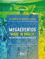 Megaeventos "Made in Bra$il" na Sociedade do Espetáculo: A Copa do Mundo 2014 e as Olimpíadas 2016 Num Mundo Globalizado