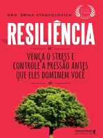 Resiliência: Vença o stress e controle a pressão antes que eles dominem você