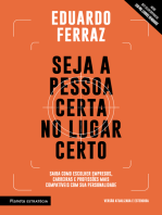 Seja a pessoa certa no lugar certo